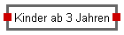 Kinder ab 3 Jahren